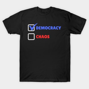Vote for Democracy over Chaos Rights Matter T-Shirt